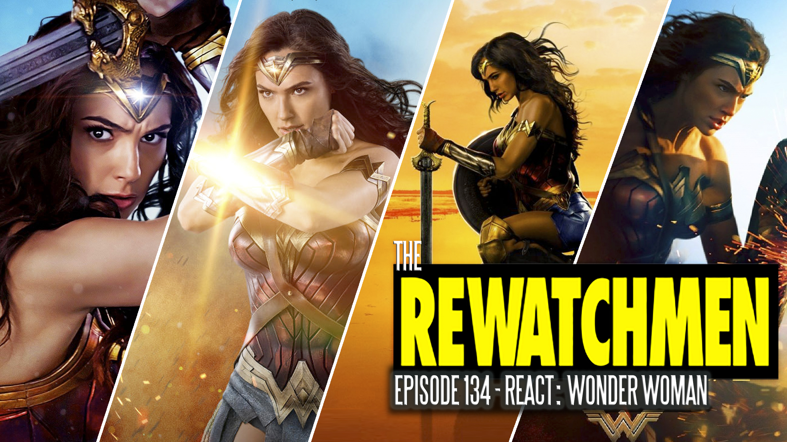 Episode 134 – Rewatchmen React: Wonder Woman