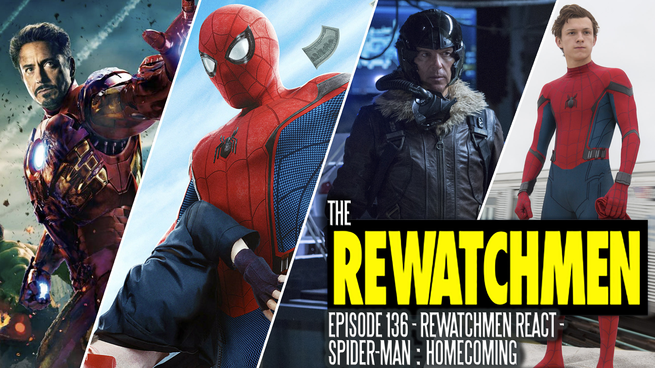 Episode 136 – Rewatchmen React: Spider-man Homecoming