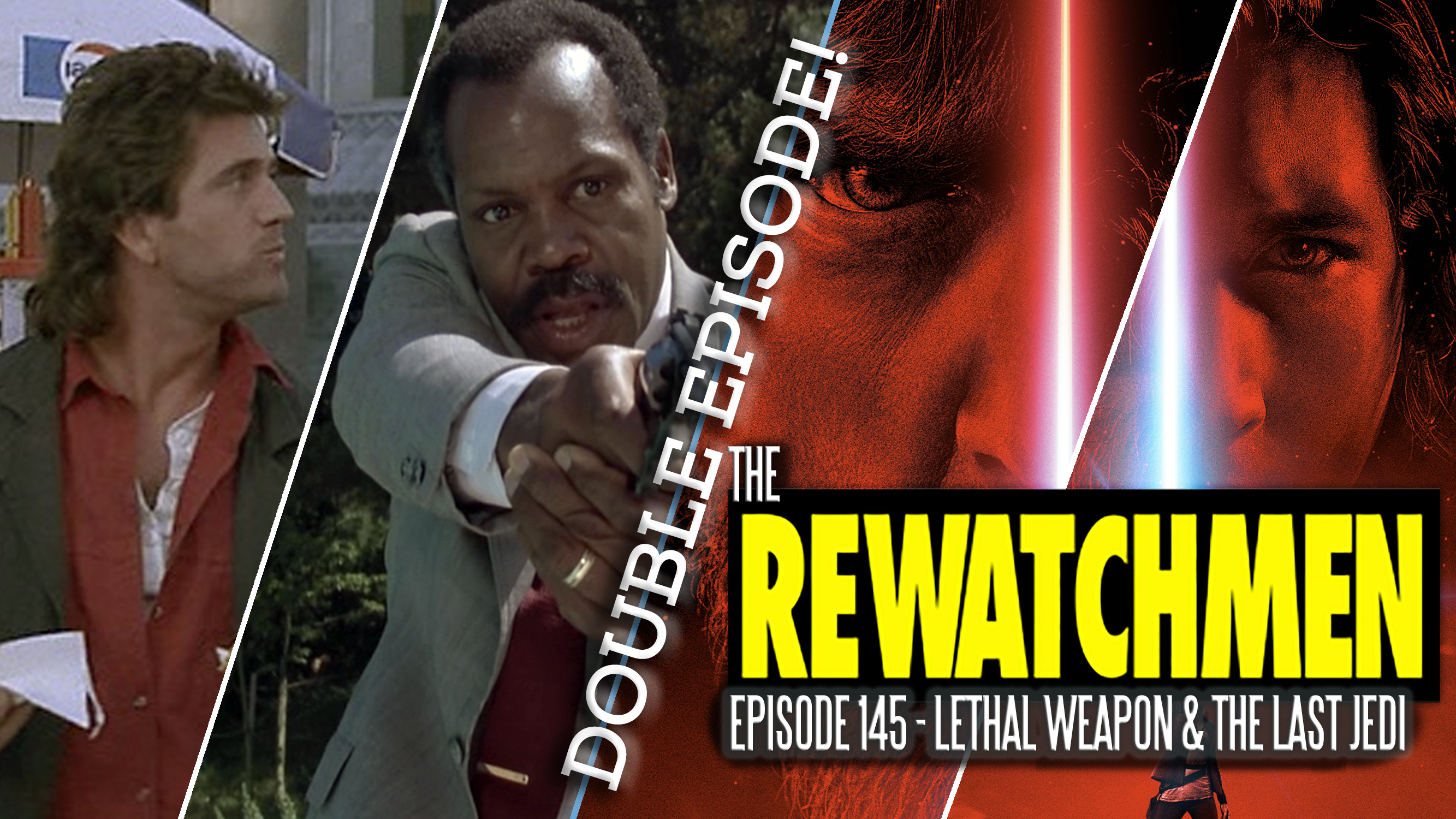 145 – Lethal Weapon (1987) AND The Last Jedi