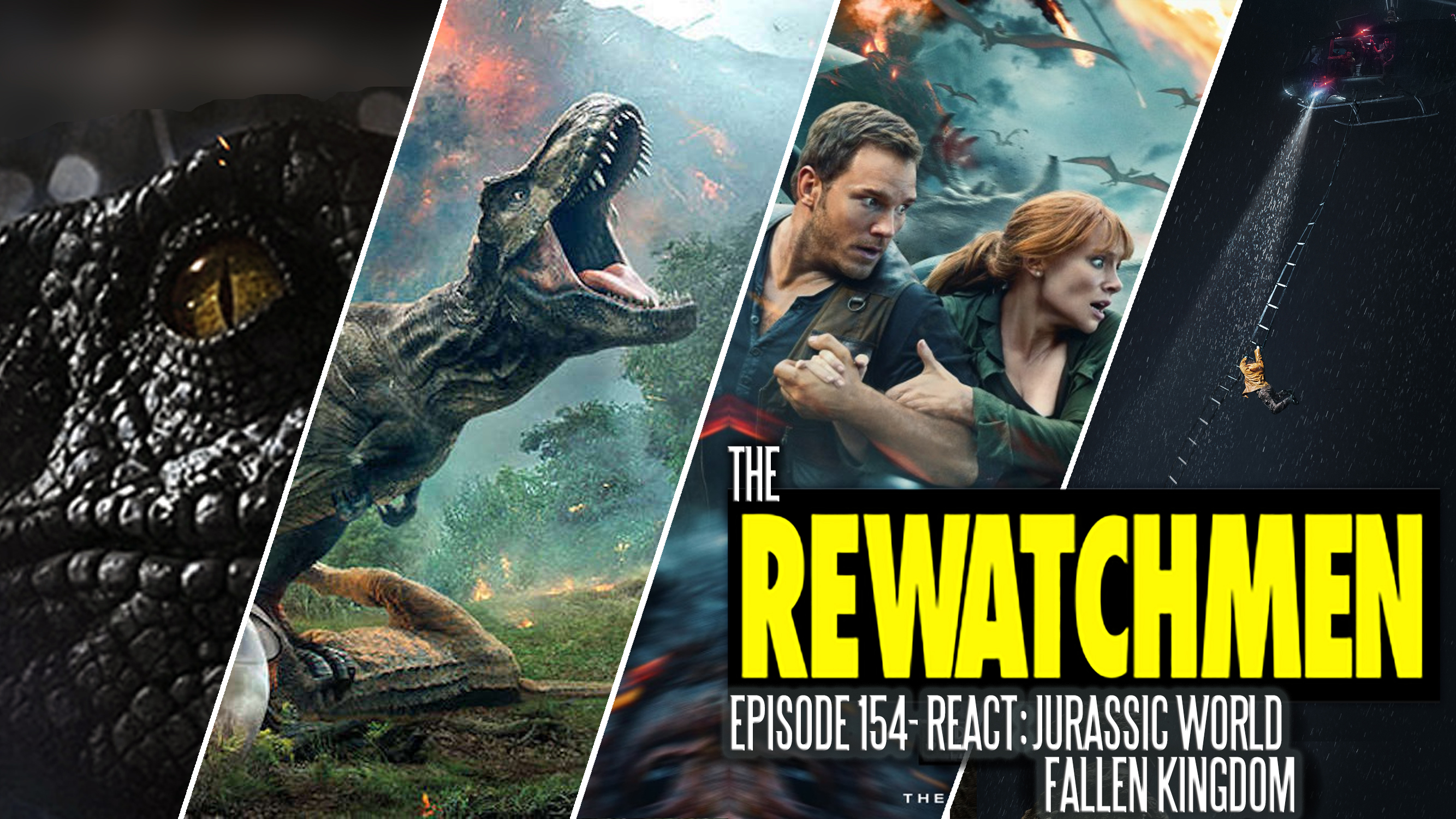 154 – Rewatchmen React: Jurassic World Fallen Kingdom
