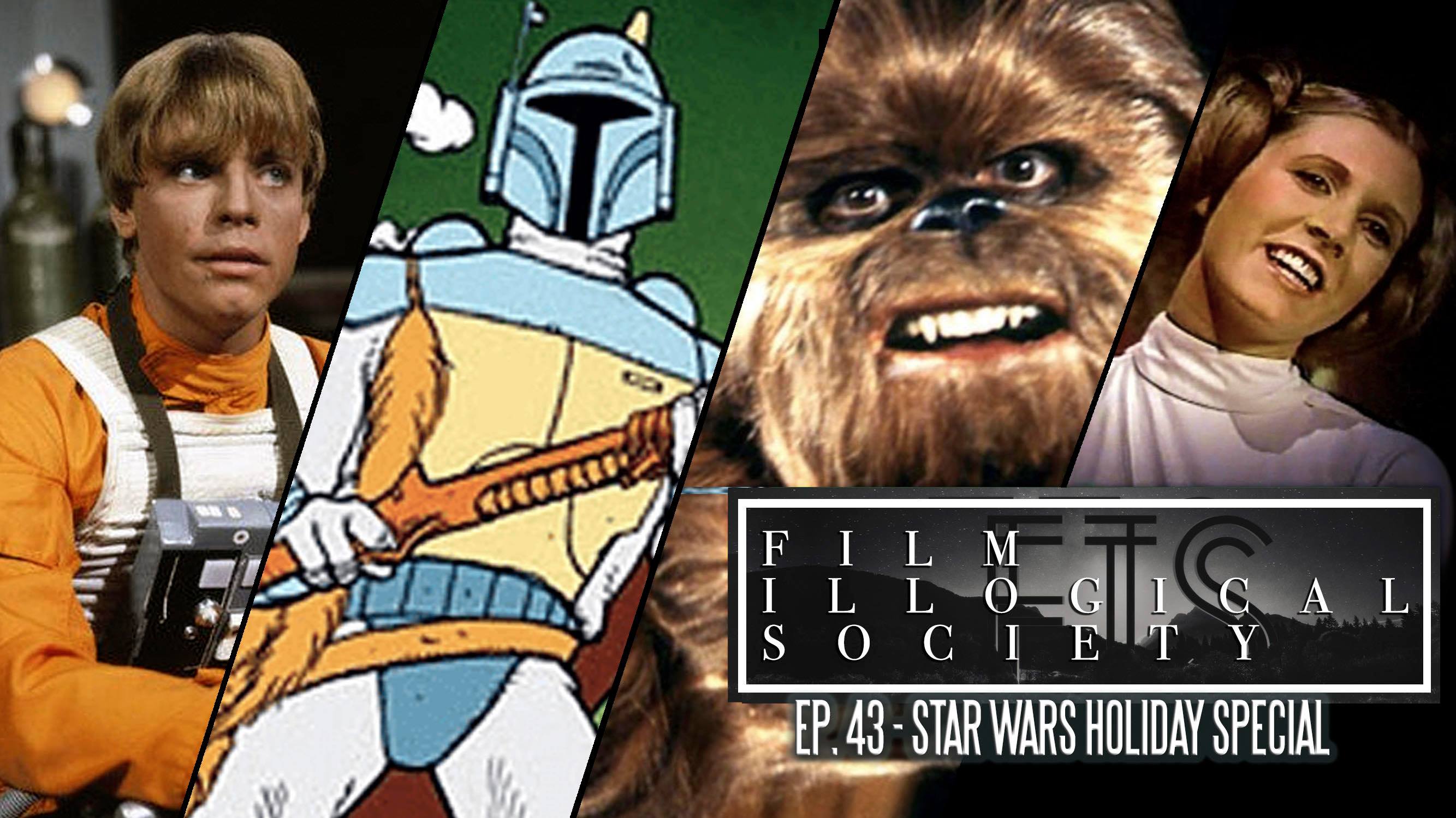 43 – Star Wars Holiday Special